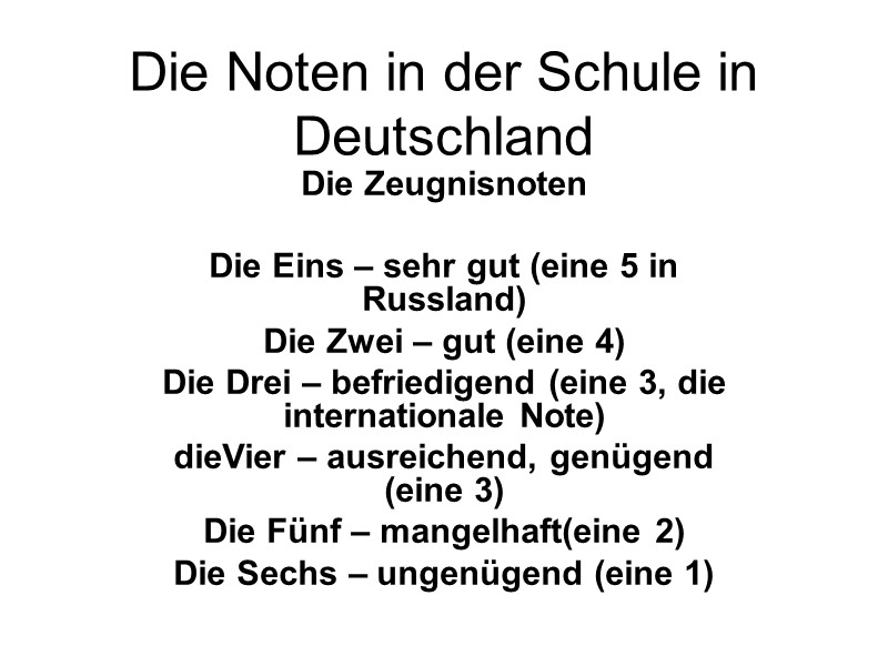 Die Noten in der Schule in Deutschland Die Zeugnisnoten  Die Eins – sehr